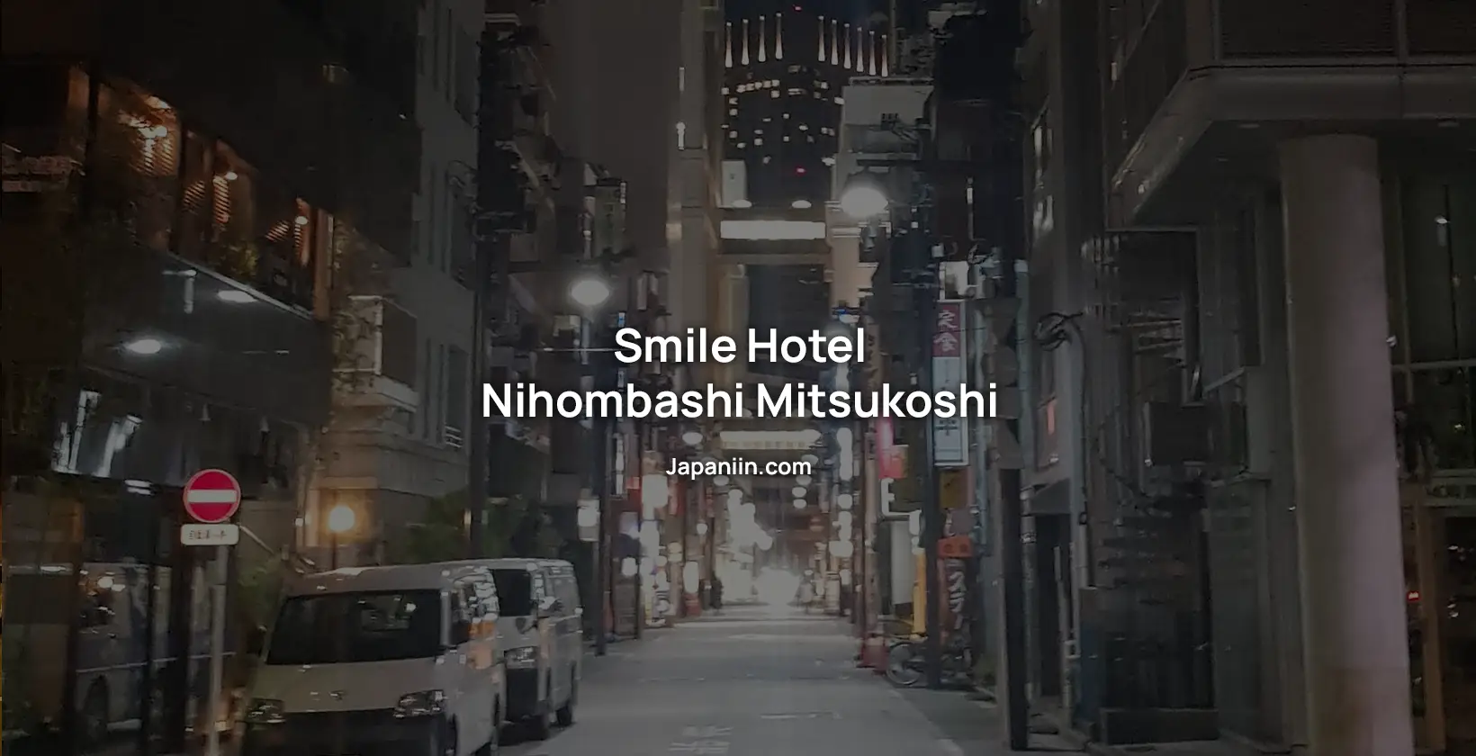 Smile Hotel Nihonbashi Mitsukoshi