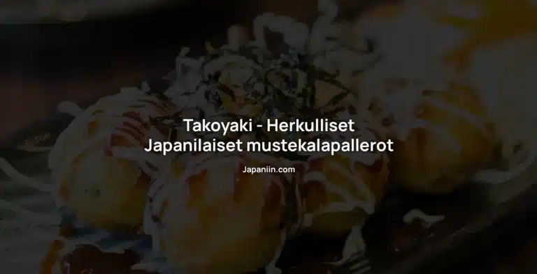 Takoyaki – Herkulliset Japanilaiset mustekalapallerot