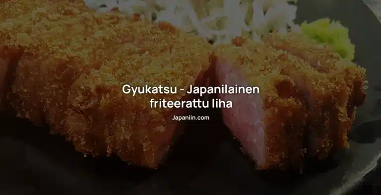 Gyukatsu – Japanilainen friteerattu liha