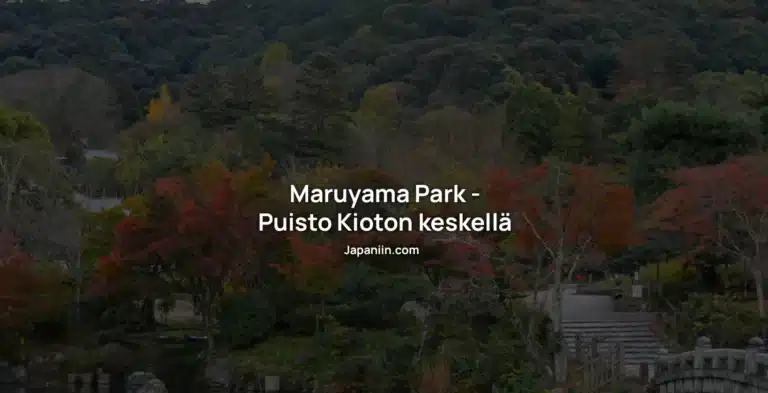 Maruyama Park – Puisto Kioton keskellä