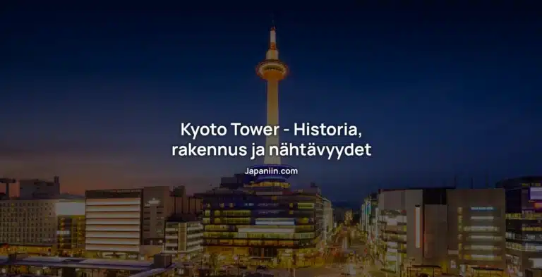 Kyoto Tower – Historia, rakennus ja nähtävyydet