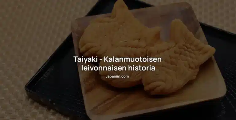 Taiyaki – Kalan muotoinen onnen leivonnainen