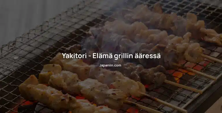 Yakitori – Japanilainen grilliruoka
