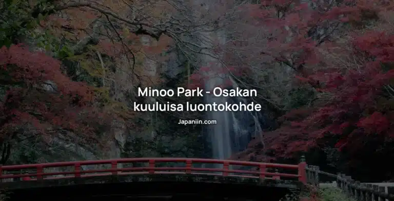 Minoo Park – Osakan kuuluisa luontokohde