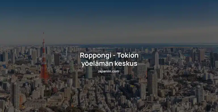 Roppongi – Tokion yöelämän keskus