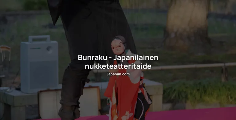 Bunraku – Japanilainen nukketeatteritaide