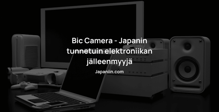 Bic Camera – Japanin tunnetuin elektroniikan jälleenmyyjä