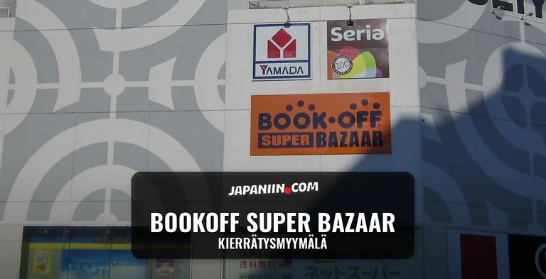 Bookoff Super Bazaar — Kierrätysmyymälä