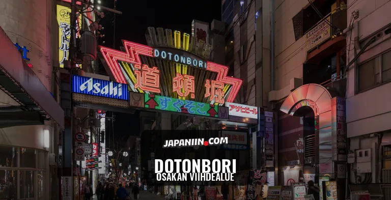 Dotonbori — Osakan viihdealue
