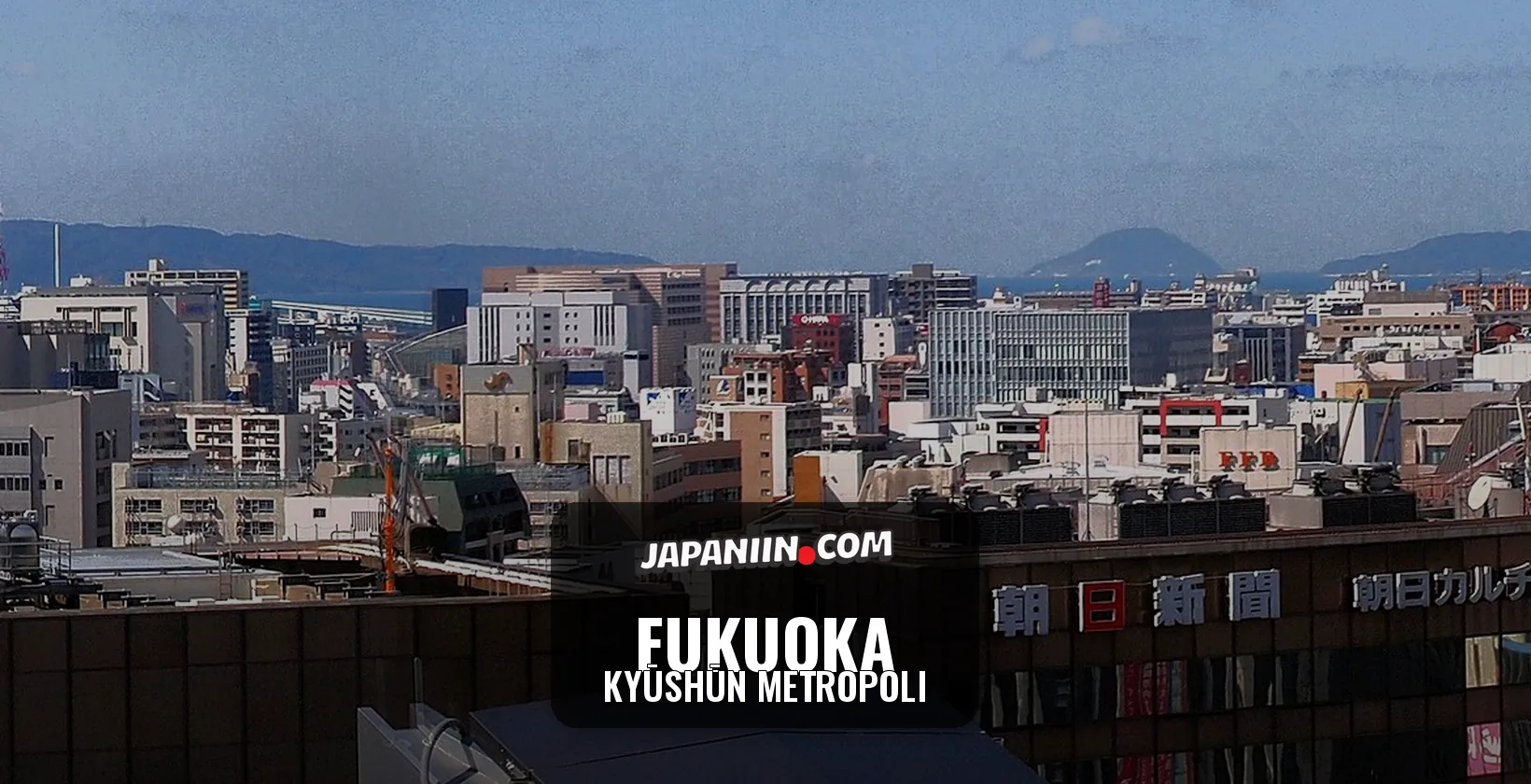 Fukuoka — Kyūshūn Metropoli