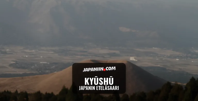 Kyūshū — Japanin Eteläsaari
