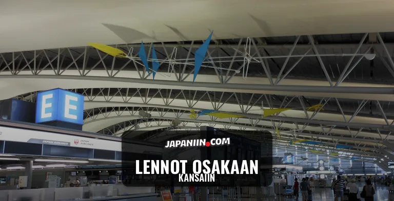 Lennot Osakaan — Kansaiin