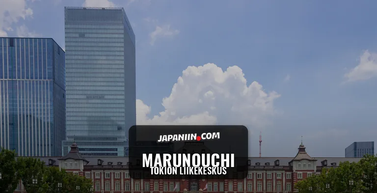 Marunouchi — Tokion Liikekeskus