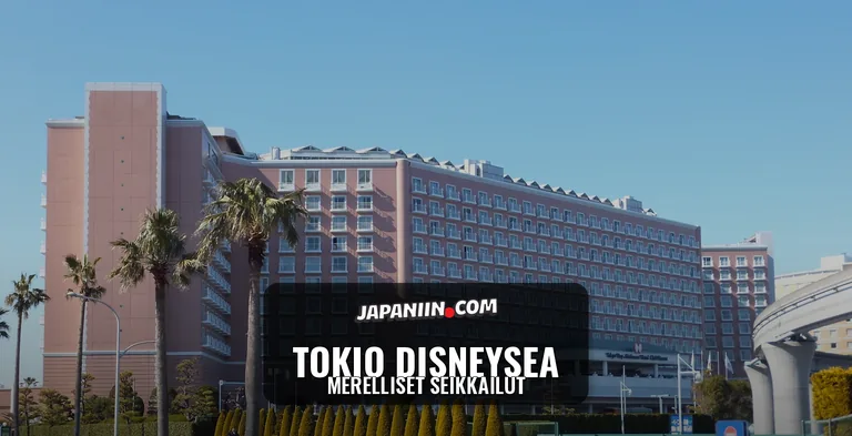 Tokio Disneysea — Merelliset Seikkailut
