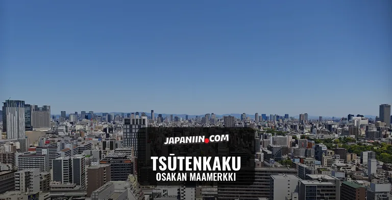 Tsūtenkaku — Osakan Maamerkki