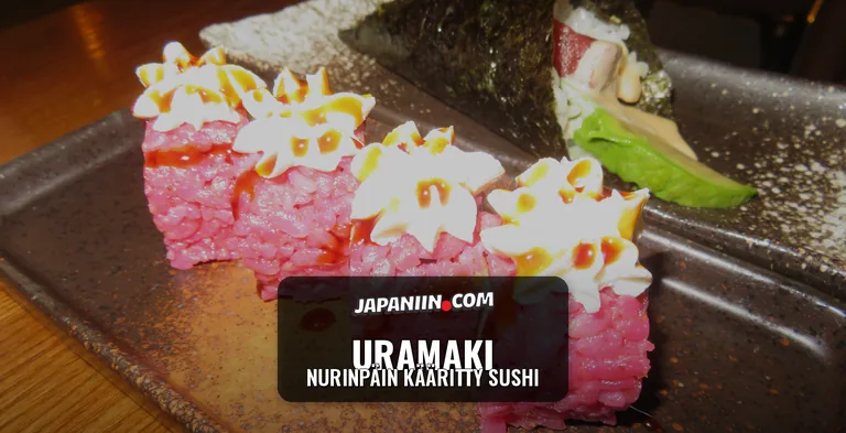 Uramaki — Nurinpäin kääritty sushi
